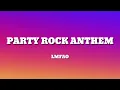 Download Lagu LMFAO - Party Rock Anthem (Lyrics)