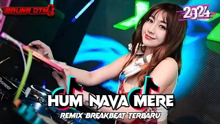 dj humnava mere breakbeat remix terbaru 2024