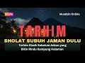 Download Lagu TARHIM SHOLAT SUBUH JAMAN DULU – Tarhim Klasik Sebelum Adzan yang Bikin Rindu Kampung Halaman MP3