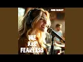 Download Lagu We Are Fearless