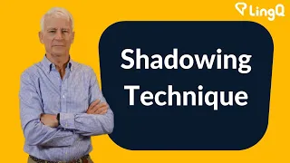 Shadowing Technique