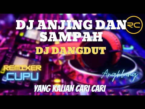 Download MP3 DJ DANGDUT ANJING DAN SAMPAH SLOW FULL BASS