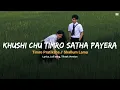 Download Lagu Khusi Chhu Timro Sath Payera || Timro Pratiksa/Shallum Lama || Lyrical Video || Tiktok version
