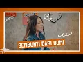 DI BALIK CERITA DAN MAKNA “SEMBUNYI DARI BUMI” - PLAYLIST PROPOSAL