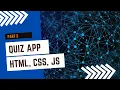 Creating a Quiz app using HTML CSS and JavaScript Part 2 HackToCode