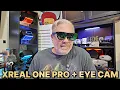 XREAL One Pro + Eye Cam Review — Is This The Best XR Combo Yet?