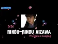 [IND/ENG SUB] NN - Rindu Rindu Aizawa (Lyrics Music Video) | OST. RINDU-RINDU AIZAWA