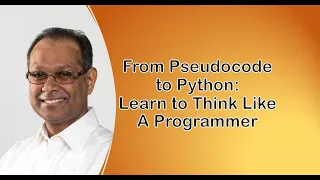 From Pseudocode to Python Learn to Think Like a Programmer