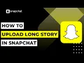 Download Lagu Cara Mengunggah Video Panjang di Snapchat Story | 2023