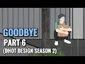 Download Lagu GOODBYE PART 6 (Dhot Design SEASON 2) - Animasi Sekolah