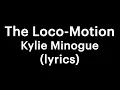 Little Eva, Kylie Minogue - The Loco Motion (lyrics)
