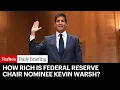How Rich Is Federal Reserve Chair Nominee Kevin Warsh