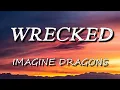 Download Lagu Imagine Dragons - Wrecked (Lyrics)