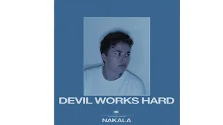 nakala devil works hard