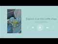 Download Lagu [Lyrics] Explain It At The Coffee Shop - Ashton Edminster I Coffee Music - Coffe Relax - Coffe Chill