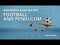 Football and Pendulum Animation exercise 01
