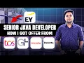 How He Cracked EY and More Offers Senior Java Developer Watch Now