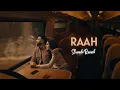 Download Lagu Raah ( Perfect Slowed + Reverb ) - Navaan Sandhu
