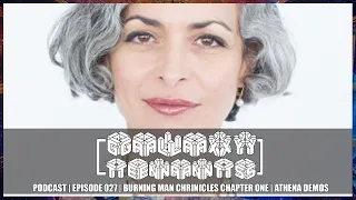 Athena Demos Lotus Episode 027 Burning Man Chronicles Chapter One Galaxy Tenants