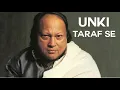 Download Lagu Unki Taraf Se - Nusrat Fateh Ali Khan (Remix) Unki Taraf Se Mashup Song #LofiWorldwide