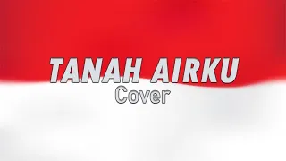 Download Lagu Nasional - Tanah Airku (Cover and Lyrics) MP3