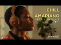 Download Lagu Strictly Amapiano Chill Mix | 30 Minutes Smooth Vibes to Unwind 🎧