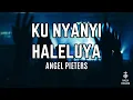 Download Lagu ✨KU NYANYI HALELUYA✨ – Angel Pieters | Lirik Lagu Rohani