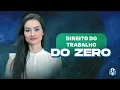 Lagu Direito do Trabalho do Zero - Profª Ariadine Dziura