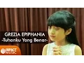 Download Lagu Grezia Epiphania - Tuhanku Yang Benar