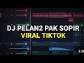 Download Lagu DJ PELAN PELAN PAK SOPIR VIRAL TIKTOK 2023 REMIX FULL BASS