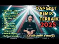 Lagu 10 DANGDUT REMIX TERBAIK 2025 || Sisa Sisa Cinta || DJ REMIX TERBARU 🎶🎶