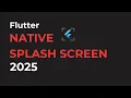 Flutter Native Splash Screen in 4 minutes