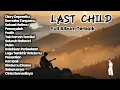 Download Lagu Akustik Cafe Kumpulan Lagu LASTCHILD Full album Terbaik - Tanpa Iklan