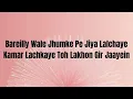 Sweety Tera Drama | Lyrics | Bareilly Ki Barfi | Kriti Sanon, Ayushmann, Rajkummar | Tanishk | Pawni