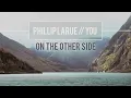 Phillip LaRue - On the Other Side (audio)