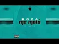 Boza - Me Mato  Prod. Faster  (Audio Oficial )