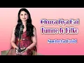 Download Lagu Chura Liya Hai Tumne Jo Dil Ko: Female Version Romantic Hindi Song Sucheta Baid