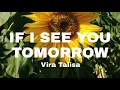 ◀Vira Talisa - If I See You Tomorrow▶🌼 Lyrics