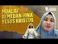 Download Lagu MUALAF DI MEDAN HINA YESUS KRISTUS | Egrasia Salsabila