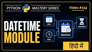 Python DateTime Module in Hindi Date Time Timedelta Formatting
