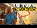 Top Solo Cruise Tips for Seniors How to Cruise Alone Safely Confidently