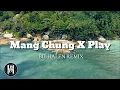 Download Lagu dj mang chung slow x play mashup remix
