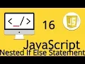 Nested If Else Statement in JavaScript 16