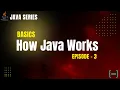 How Java Works Internally Java Basics - Episode 3 PrepLoop