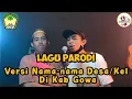 Download Lagu Lagu Parodi Versi Nama-nama Desa/kelurahan Yang Ada Di Kab Gowa