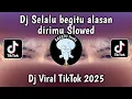 Download Lagu DJ SELALU BEGITU ALASAN DIRIMU SLOWED TREND TIKTOK VIRAL TERBARU 2025 YANG KALIAN CARI !!