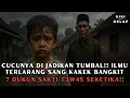Download Lagu CUCUNYA M4T1 DITUMBALKAN, KAKEK INI BANGKITKAN ILMU TERLARANG UNTUK MELAWAN 7 DUKUN SAKTI