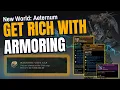 New World Aternum Make Gold with Armoring Major Gold-Making Opportunities