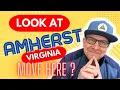 Moving to Lynchburg VA Take a look at Amherst County and the Town of Amherst