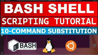Bash Shell Scripting Tutorial 10 - Command Substitution